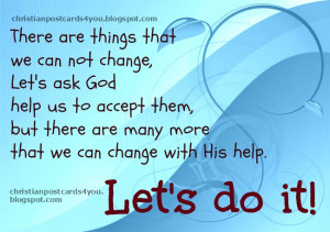 Let's change ourselves with God's help. Free christian quotes and ...