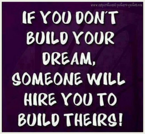 Build Your Dream Inspirational Quote