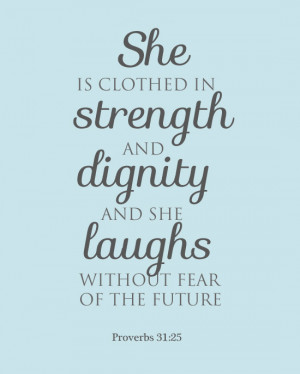 Proverbs 31:25