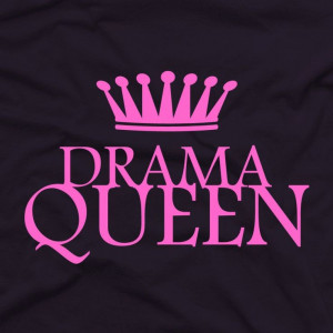 drama queen | Drama Queen