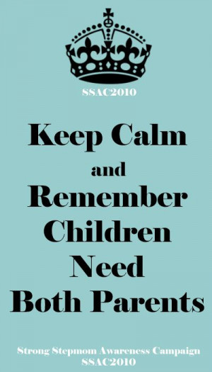 If both parents are supportive and loving parents then the child needs ...