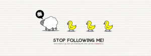 Stop Following Me Cool Quotes Facebook Background Cover