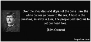 Over the shoulders and slopes of the dune I saw the white daisies go ...