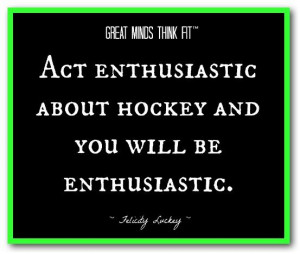 Hockey Enthusiasm Quote