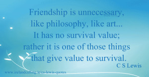 cs-lewis-quote-Friendship-is-unnecessary-600 CS Lewis quotes