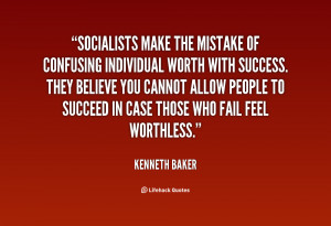 quote Kenneth Baker socialists make the mistake of confusing