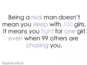 Being a real man - Quotes About Love | Quotes For Love