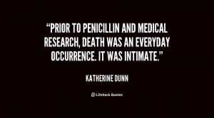 ... research, death was an everyday occurrence. It was intimate