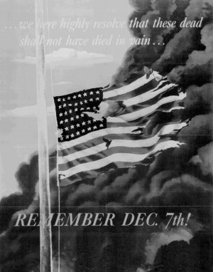 ... that these dead shall not have died in vain...REMEMBER DEC. 7th