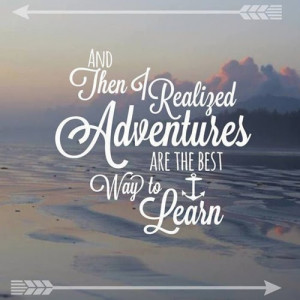SATURDAY SAYINGS: LIFE, TRAVEL AND ADVENTURE