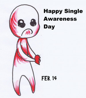 Happy Single Awareness Day by TheRedzWorld