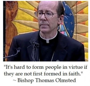 Bishop Thomas Olmsted on Virtue #Catholic #quotes