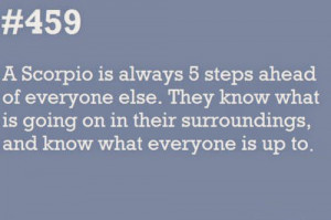 Scorpio is always 5 steps ahead of everyone else. They know what is ...