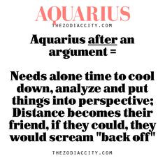 Zodiac City - Aquarius after an argument = Needs alone time to...