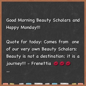 Beauty School ScArlet: Monday Morning Beauty Quote