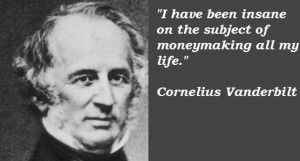Cornelius vanderbilt famous quotes 4