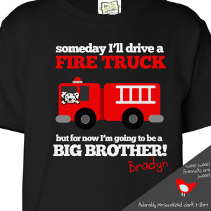 big brother shirt firetruck FRONT/BACK DARK t shirt perfect pregnancy ...