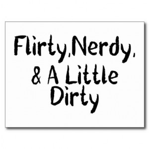 Flirty Nerdy & A Little Dirty Graphic