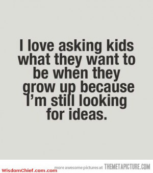 ... Simple Way To Get Idea For Your Future Career Funny Cute Picture Quote