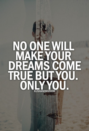 make your own dreams come true