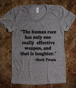 Mark Twain Quote about Laughter on Tshirts