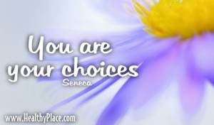 Quote: You are your choices