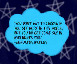Augustus Waters Quote(The Fault in Our Stars) by SammytheSeal13