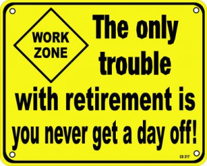 ... Party Decorations. Funny Retirement jokes. Funny retirement sayings