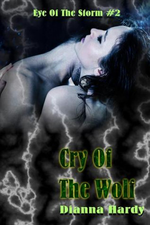 Start by marking “Cry Of The Wolf (Eye Of The Storm, #2)” as Want ...