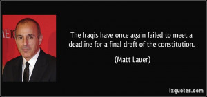 The Iraqis have once again failed to meet a deadline for a final draft ...