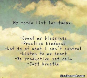 Kindness Quote: My to-do list for today: – Count...