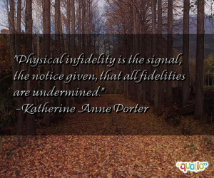 Physical infidelity is the signal , the notice given, that all ...