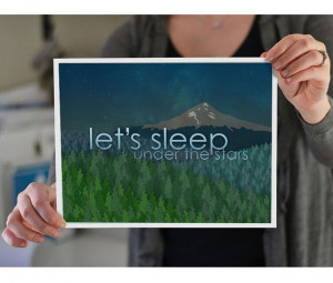 Let's Sleep Under the Stars Quote - Modern Mountain Camping Outdoors ...