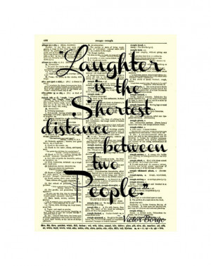 Is The Shortest Distance Between Two People Victor Borge Quote ...