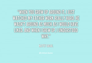 quote-Katey-Sagal-when-you-grow-up-around-it-i-98580.png