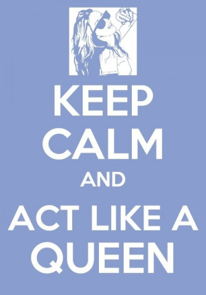 act like a queen