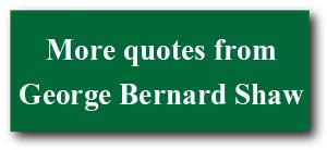 George Bernard Shaw quotes on inhumanity