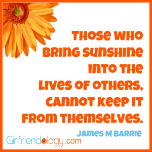 Girlfriendology those who bring sunshine,friendship quote