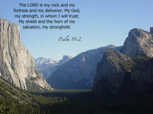LORD is my rock and my fortress and my deliverer; My God, my strength ...
