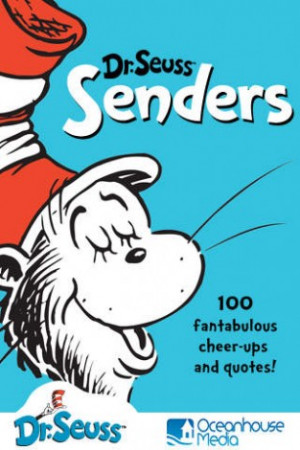 View bigger - Dr. Seuss Senders - 100 fantabulous cheer-ups and quotes ...