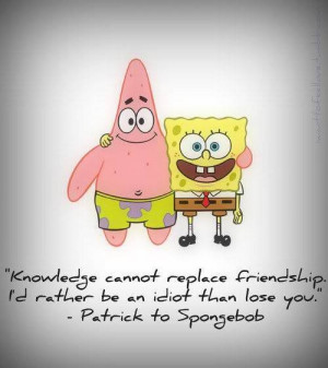 ... , idiot, knowledge, patrick, quotes, spongebob, spongebob quote, sq