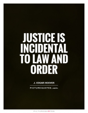 Justice Quotes Law Quotes