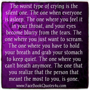 The Worst Type Of Crying Quotes The worst type of crying .