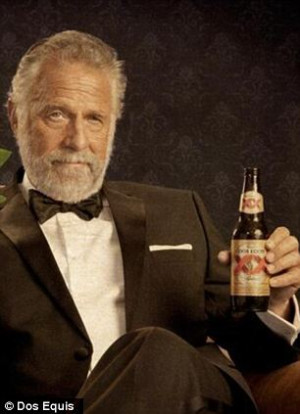 ... Equis as a part of their 'most interesting man in the world' campaign
