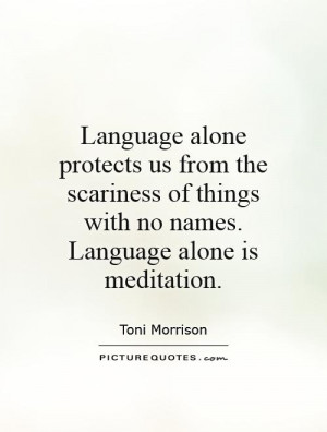 Language Quotes Toni Morrison Quotes