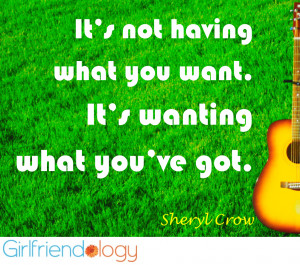 Quotes About Bad Girlfriends Gf sheryl crow quote,