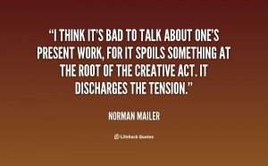 quote-Norman-Mailer-i-think-its-bad-to-talk-about-25173.png