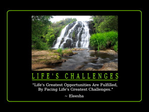 Life’s Challenges ~ Inspiration Quote & Affirmation? [55]