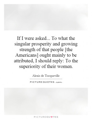if-i-were-asked-to-what-the-singular-prosperity-and-growing-strength ...