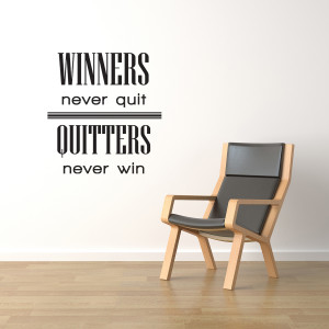 ... -Decal-Quote-Vinyl-Art-Winners-Never-Quit-Quitters-Never-Win-Sports